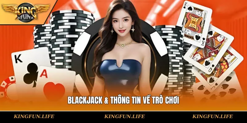 Blackjack & thông tin về trò chơi