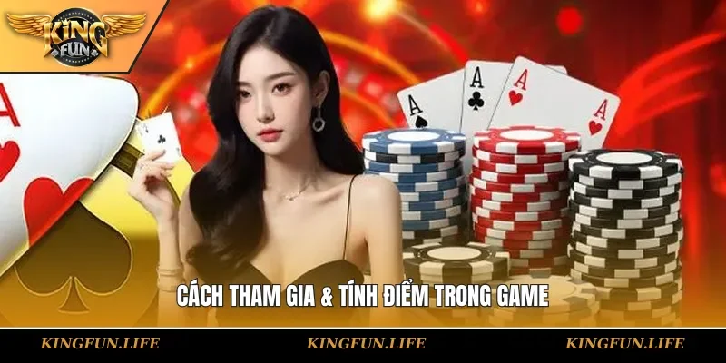 Cách tham gia & tính điểm trong game