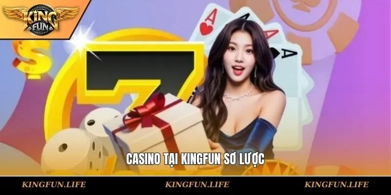 Casino tại KINGFUN sơ lược