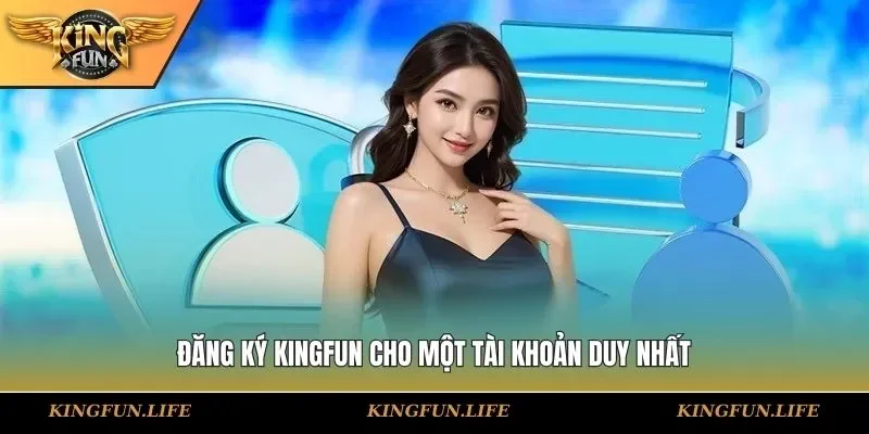 Đăng ký KINGFUN cho một tài khoản duy nhất