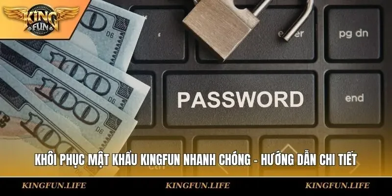 Khôi phục mật khẩu KINGFUN