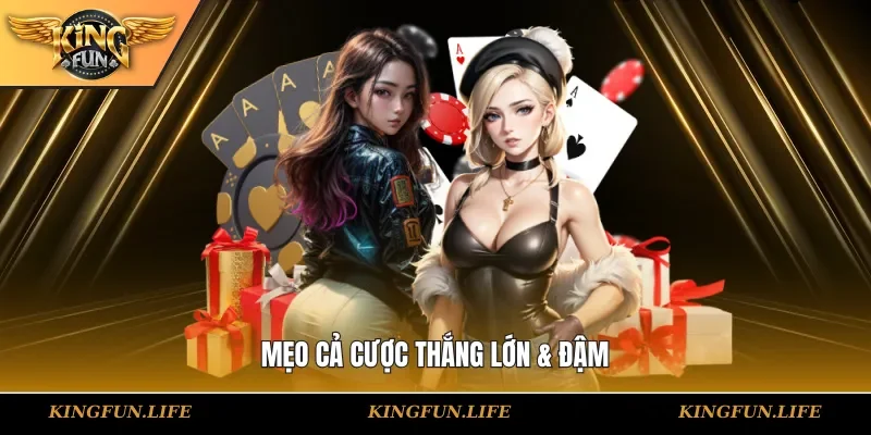 Mẹo cá cược thắng lớn đậm