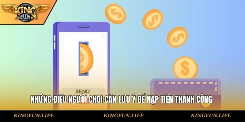 Những điều người chơi cần lưu ý để nạp tiền thành công