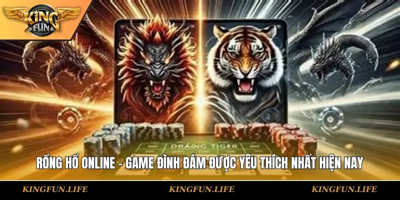 Rồng hổ online