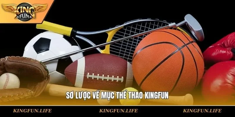 Sơ lược về mục thể thao KINGFUN
