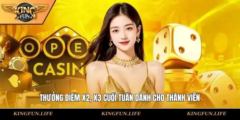 Thưởng điểm x2, x3 cuối tuần dành cho thành viên